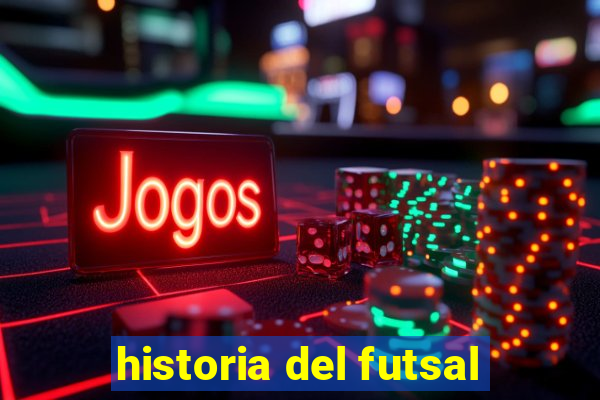 historia del futsal